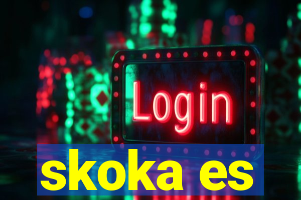 skoka es